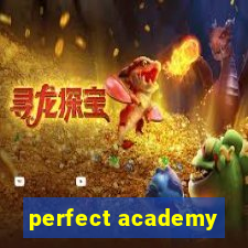 perfect academy